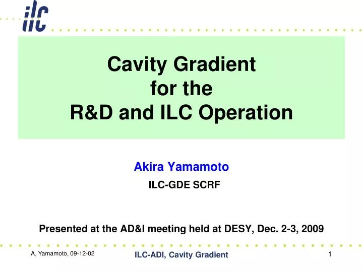 cavity gradient for the r d and ilc operation
