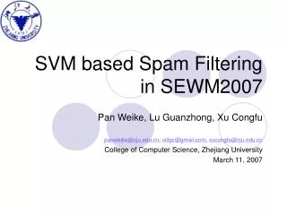 SVM based Spam Filtering in SEWM2007