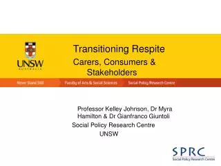Transitioning Respite 	Carers, Consumers &amp; 	Stakeholders