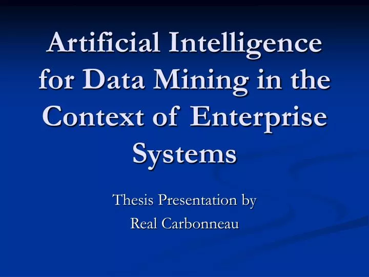 artificial intelligence for data mining in the context of enterprise systems