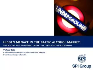 Hidden menace in the baltic alcohol MARKET: the social and economic impact of underground economy