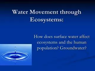 Water Movement through Ecosystems: