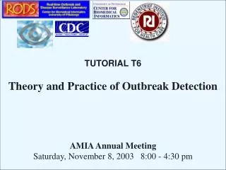 TUTORIAL T6 Theory and Practice of Outbreak Detection