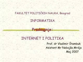 fakultet politi kih nauka beograd informatika predavanje internet i politik a