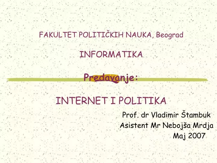 fakultet politi kih nauka beograd informatika predavanje internet i politik a