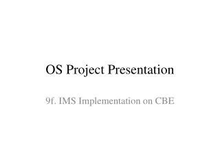 OS Project Presentation