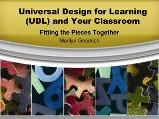 Universal Design for Learning (UDL) and Your Classroom