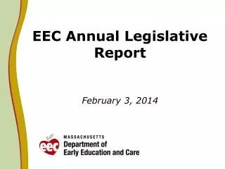 EEC Annual Legislative Report February 3, 2014