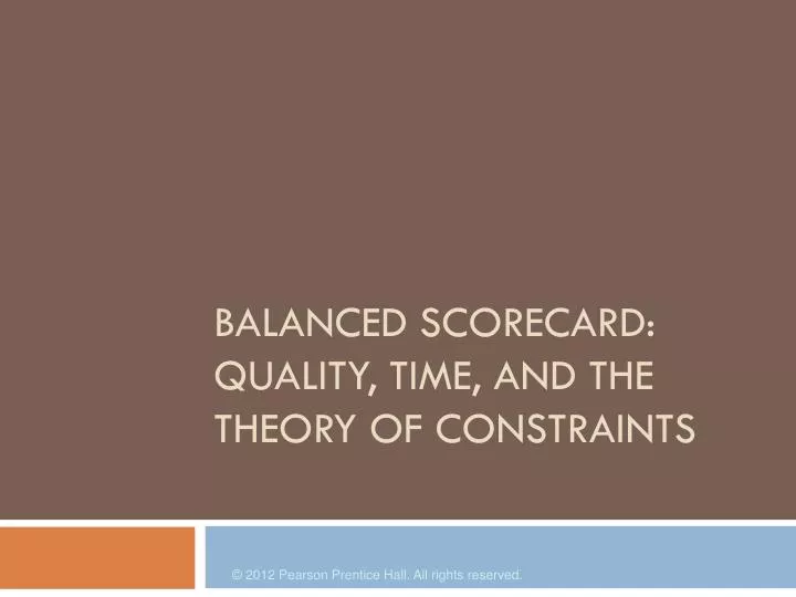 balanced scorecard quality time and the theory of constraints
