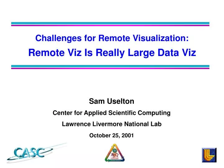 sam uselton center for applied scientific computing lawrence livermore national lab october 25 2001