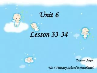 Unit 6 Lesson 33-34