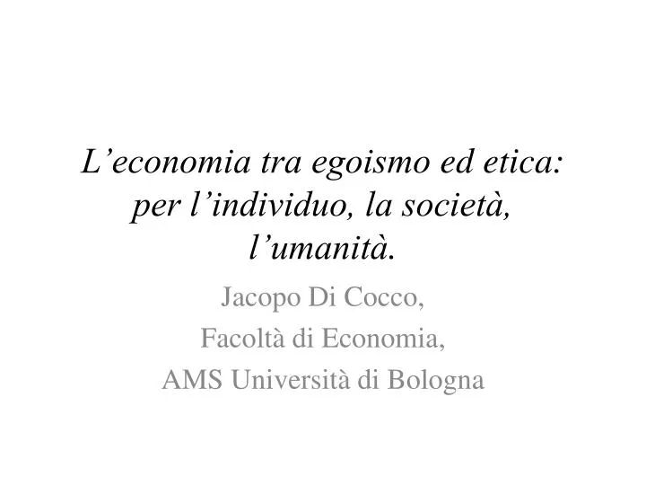 l economia tra egoismo ed etica per l individuo la societ l umanit