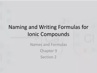 naming and writing formulas for ionic compounds