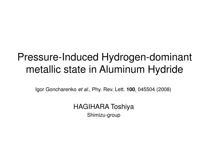 pressure induced hydrogen dominant metallic state in aluminum hydride