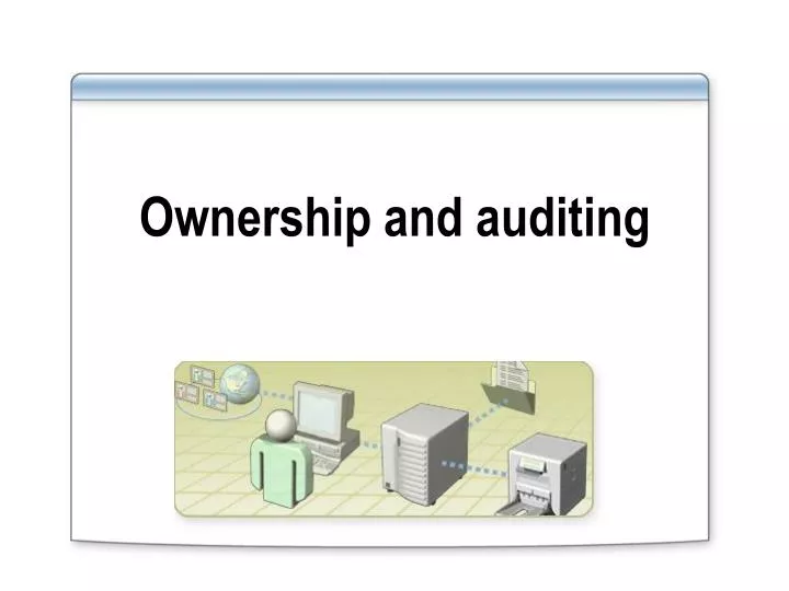 ownership and auditing