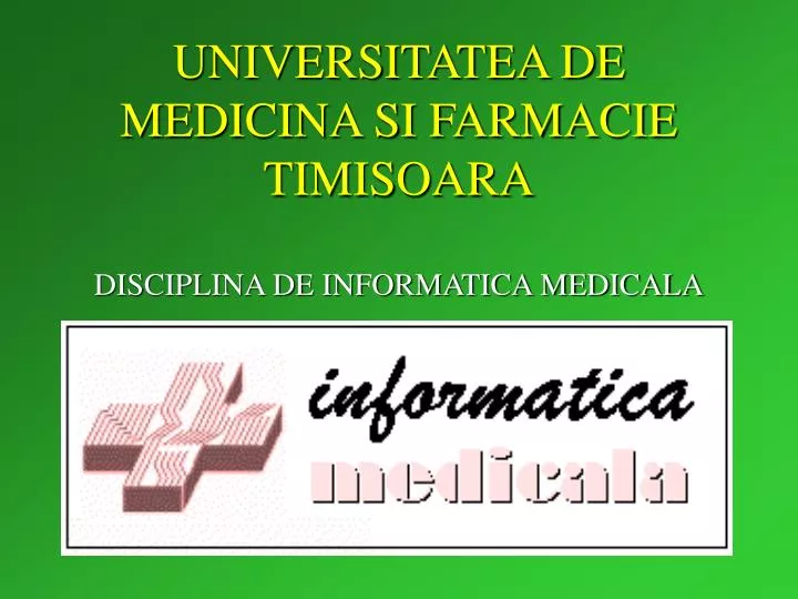 universitatea de medicina si farmacie timisoara disciplina de informatica medicala