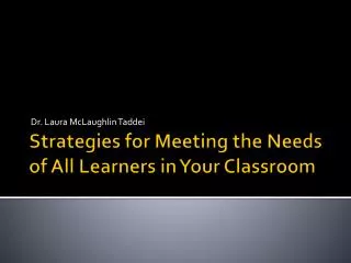 Strategies for Meeting the Needs of All Learners in Your Classroom