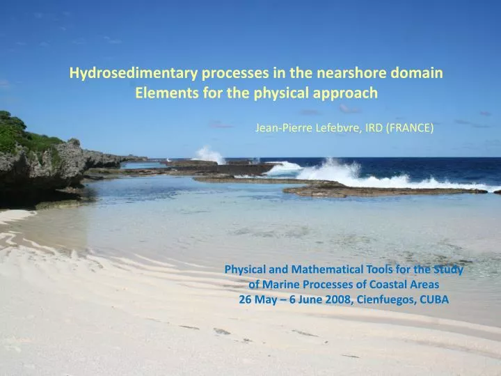 hydrosedimentary processes in the nearshore domain elements for the physical approach