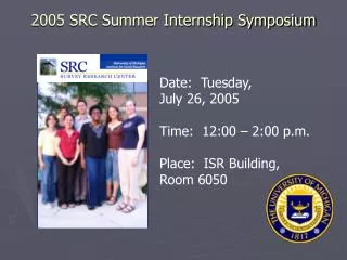 2005 SRC Summer Internship Symposium