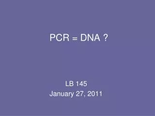 PCR = DNA ?