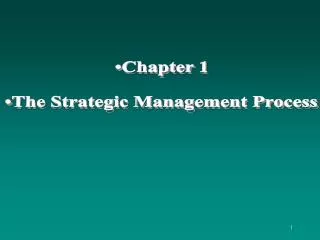Chapter 1 The Strategic Management Process