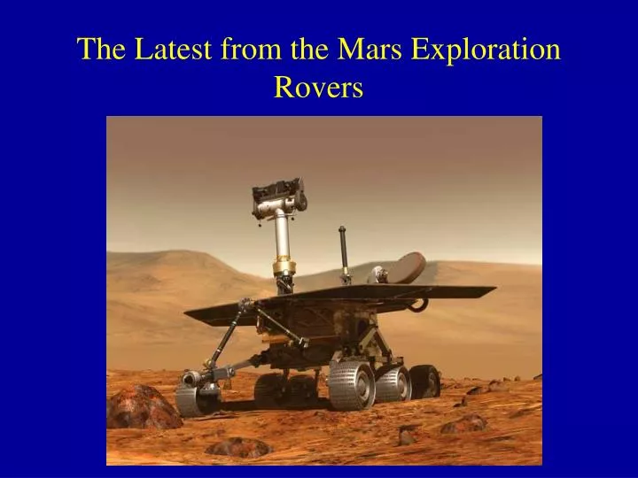 the latest from the mars exploration rovers
