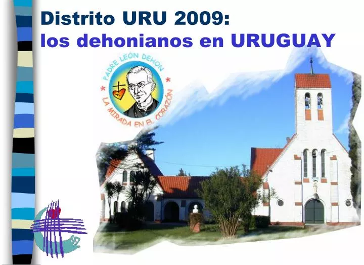 distrito uru 2009 los dehonianos en uruguay