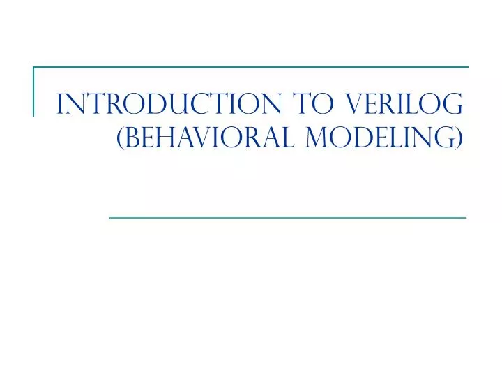 introduction to verilog behavioral modeling