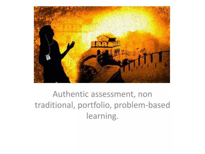 authentic assessment non traditional portfolio problem based learning