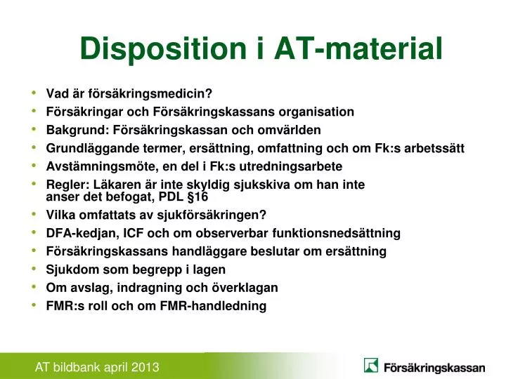 disposition i at material