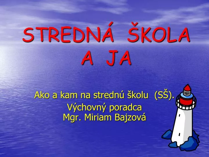 stredn kola a ja