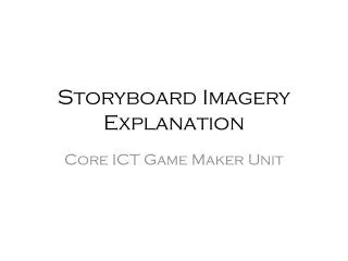 Storyboard Imagery Explanation