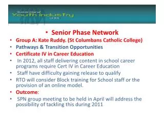 Senior Phase Network Group A: Kate Ruddy. (St Columbans Catholic College)