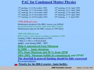 Shock on PAC meeting in April 2003 for IBR-2 funding: