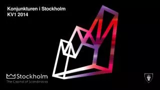 Konjunkturen i Stockholm KV1 2014