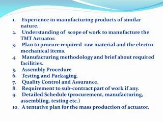 Experience in manufacturing products of similar nature.
