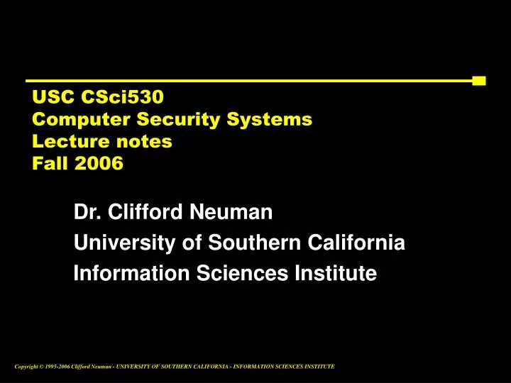 usc csci530 computer security systems lecture notes fall 2006