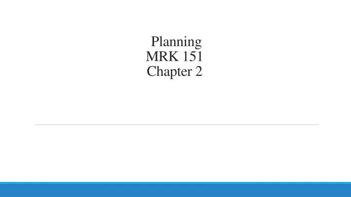 planning mrk 151 chapter 2