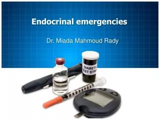 Endocrinal emergencies