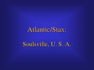 Atlantic/Stax: