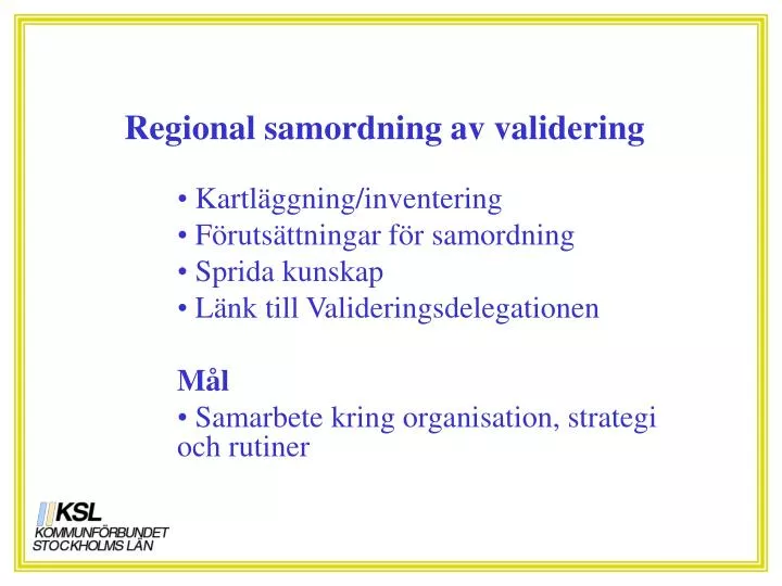 regional samordning av validering