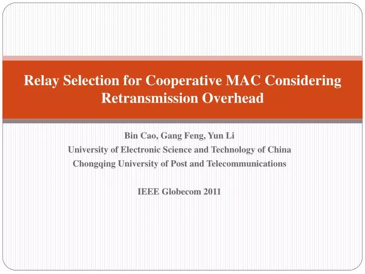 relay selection for cooperative mac considering retransmission overhead