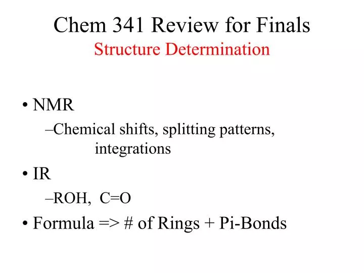 chem 341 review for finals structure determination