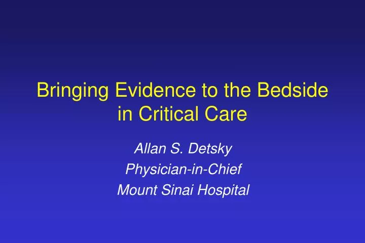 bringing evidence to the bedside in critical care