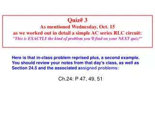 Here is that in-class problem reprised plus, a second example.