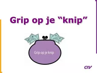 grip op je knip