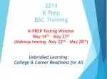2014 K-Prep BAC Training - slide 1