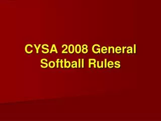 CYSA 2008 General Softball Rules