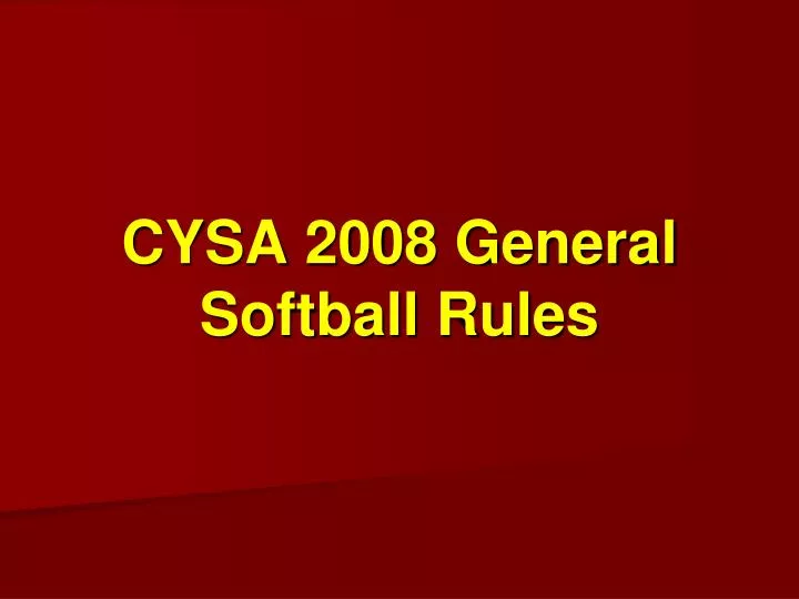 cysa 2008 general softball rules