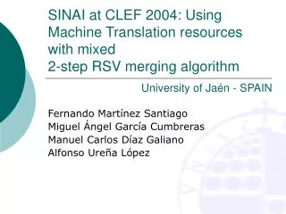 SINAI at CLEF 2004: Using Machine Translation resources with mixed 2-step RSV merging algorithm